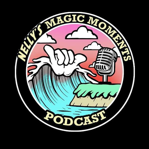 Nelly's Magic Moments Podcast